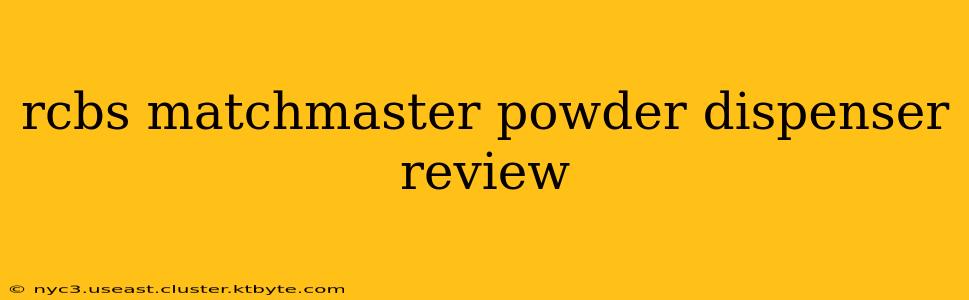 rcbs matchmaster powder dispenser review