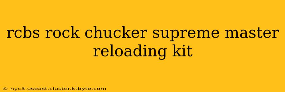 rcbs rock chucker supreme master reloading kit