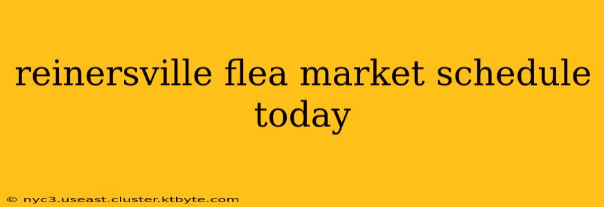 reinersville flea market schedule today