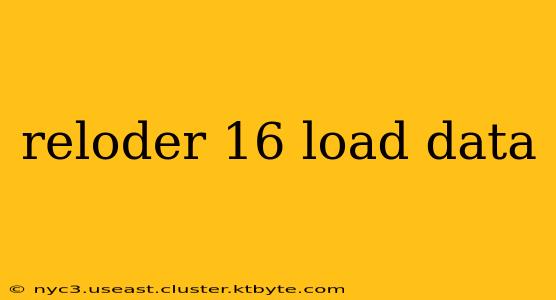 reloder 16 load data