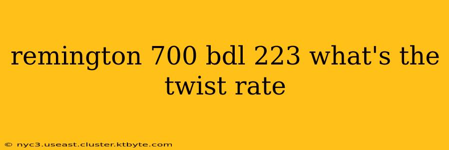 remington 700 bdl 223 what's the twist rate