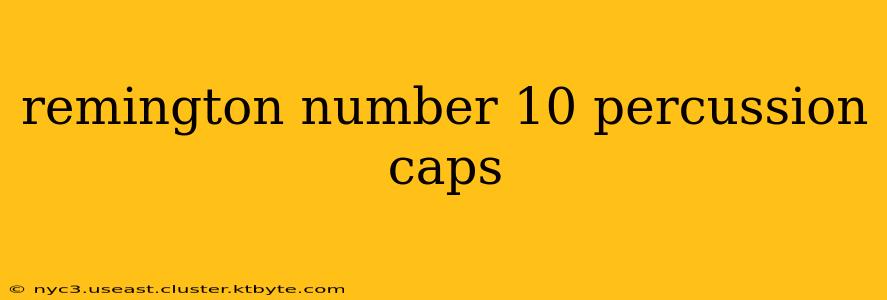 remington number 10 percussion caps