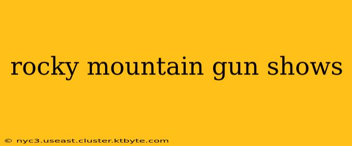 rocky mountain gun shows