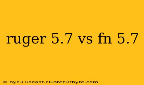 ruger 5.7 vs fn 5.7