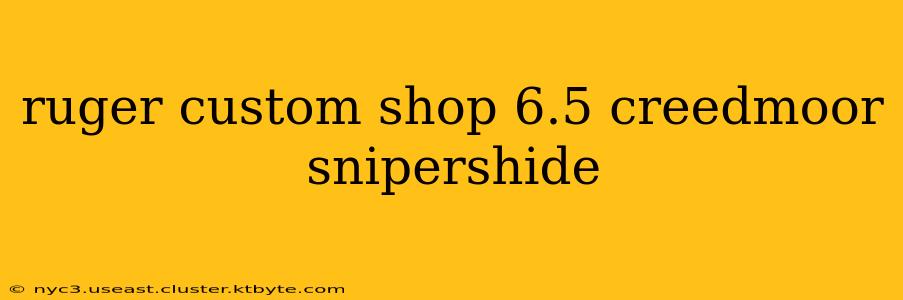 ruger custom shop 6.5 creedmoor snipershide