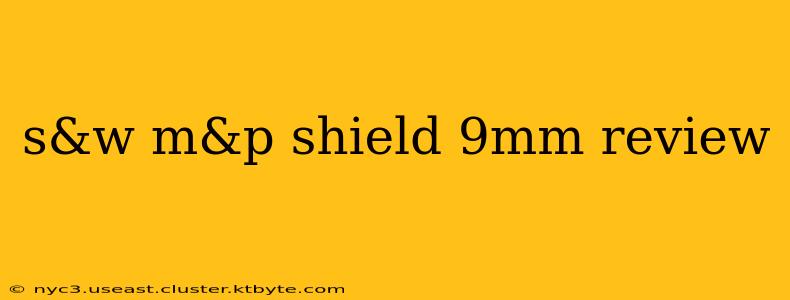 s&w m&p shield 9mm review