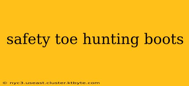 safety toe hunting boots