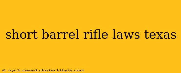 short barrel rifle laws texas