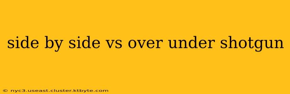 side by side vs over under shotgun