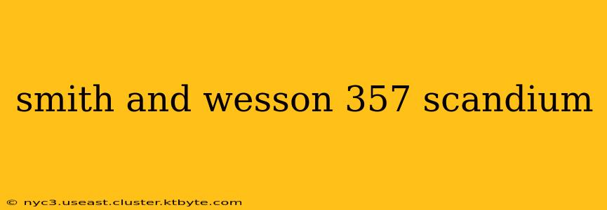 smith and wesson 357 scandium