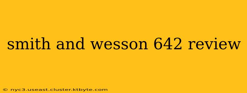 smith and wesson 642 review