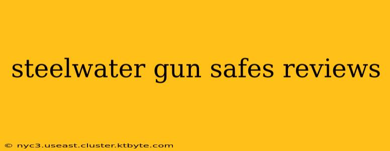 steelwater gun safes reviews