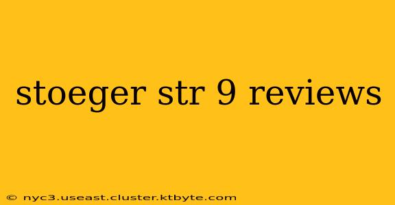 stoeger str 9 reviews