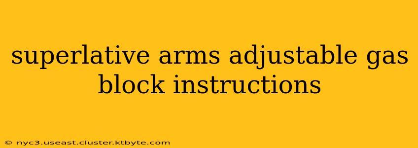 superlative arms adjustable gas block instructions