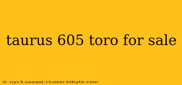 taurus 605 toro for sale