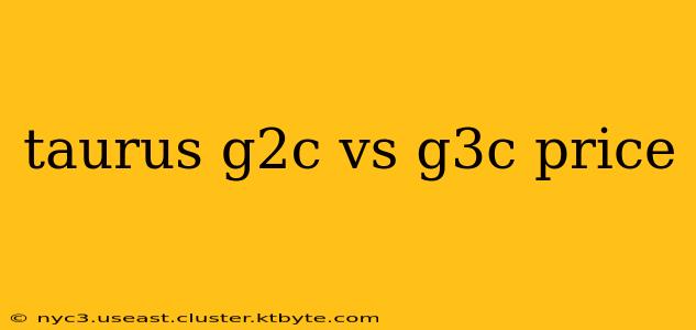 taurus g2c vs g3c price