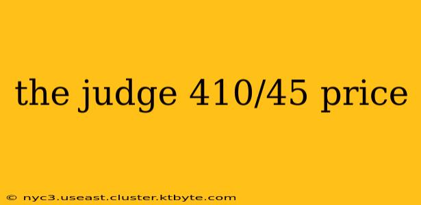 the judge 410/45 price