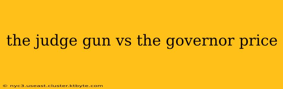 the judge gun vs the governor price