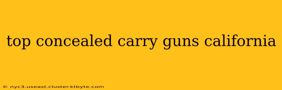 top concealed carry guns california