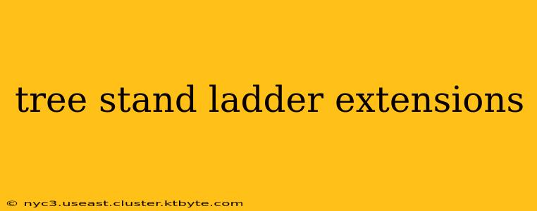 tree stand ladder extensions