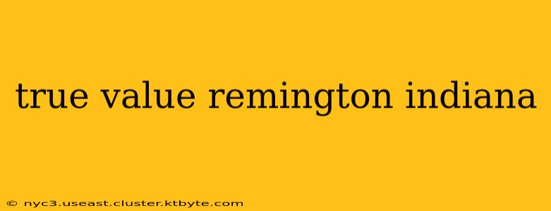 true value remington indiana