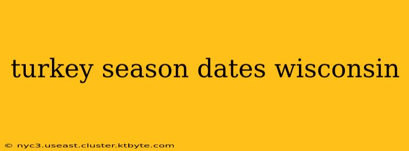 turkey season dates wisconsin