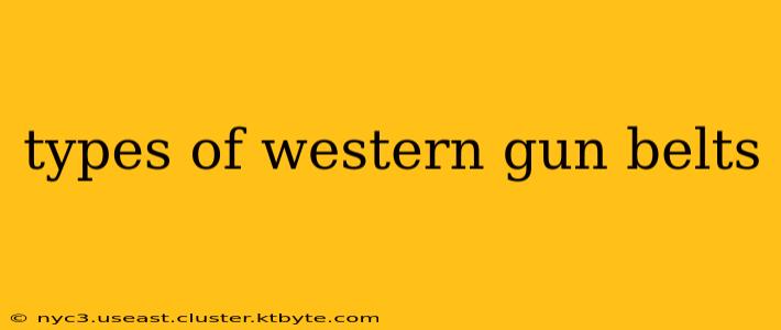 types of western gun belts