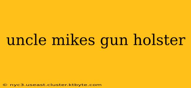 uncle mikes gun holster