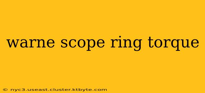 warne scope ring torque