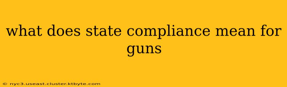 what does state compliance mean for guns