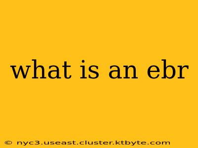 what is an ebr