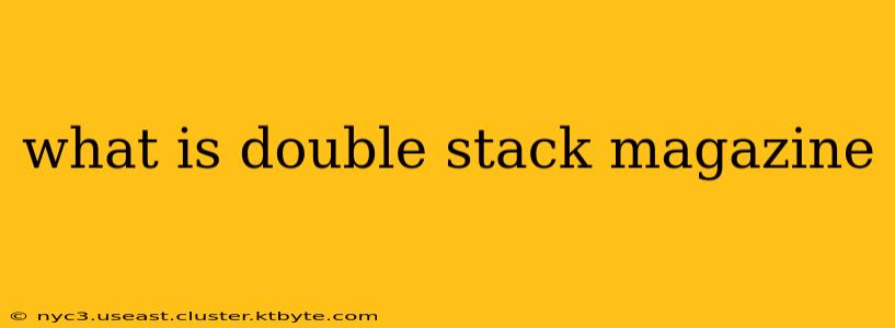 what is double stack magazine