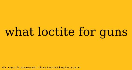 what loctite for guns