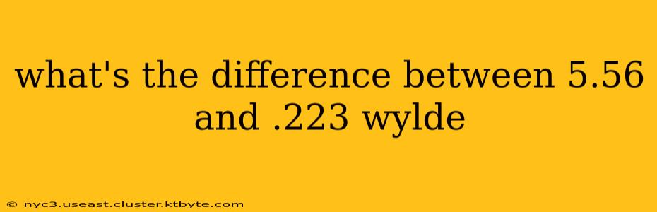 what's the difference between 5.56 and .223 wylde