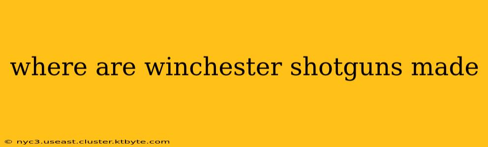 where are winchester shotguns made