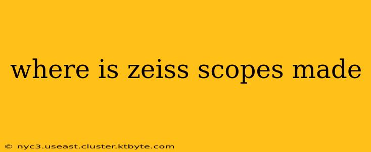 where is zeiss scopes made