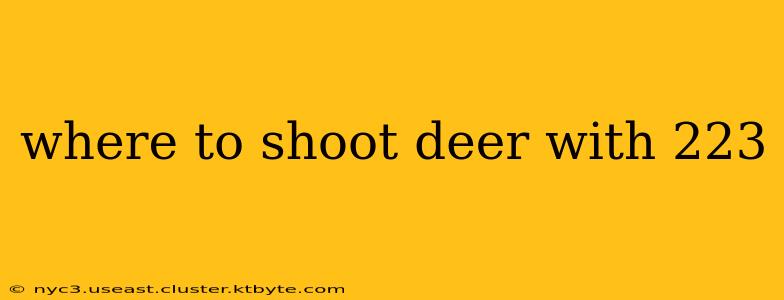 where to shoot deer with 223