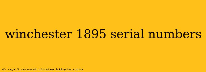 winchester 1895 serial numbers