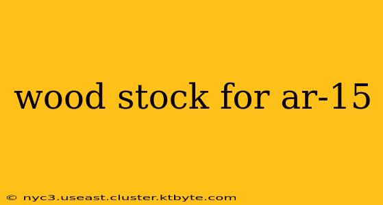 wood stock for ar-15