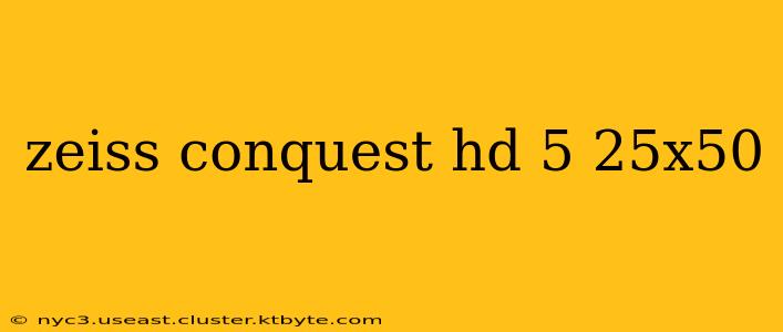 zeiss conquest hd 5 25x50