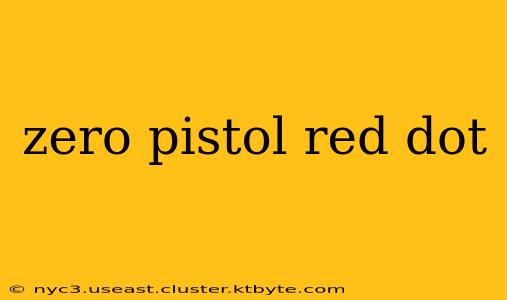 zero pistol red dot